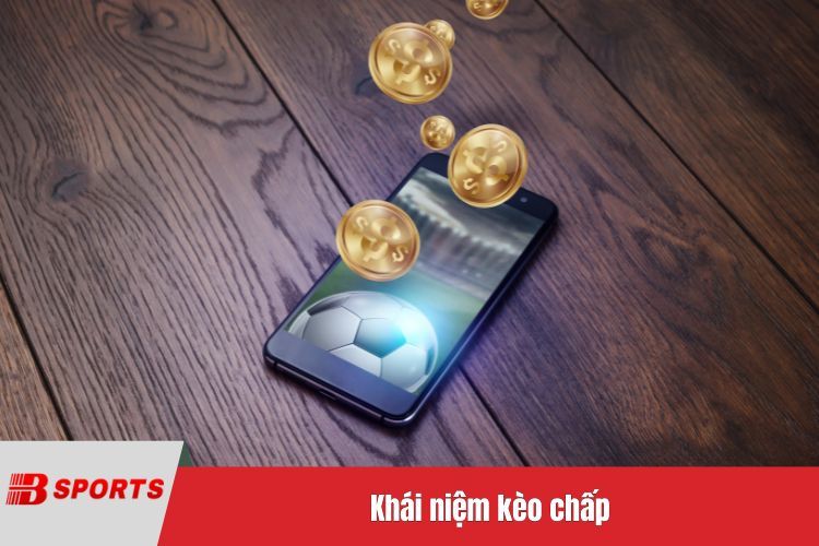 Khái niệm kèo chấp