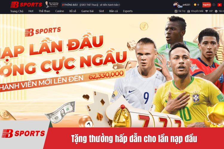 Tặng thưởng hấp dẫn cho lần nạp đầu